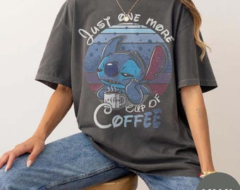 Stitch-shirt, Just One More Cup Coffee, Stitch And Lilo-shirt, Disney-T-shirt, Stitch Disney, Disney-shirt, Stitch T-shirt, Disneyworld-shirts