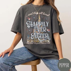 Comfort Colors Happily Ever After Comeback Tour Shirt, Disneyworld Shirt, Magic Kingdom Shirt, Reach Out And Find Your Happily Ever After&#39;