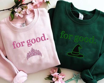 Bestickt für ein gutes Wicked Sweatshirt, Ästhetik für ein gutes Sweatshirt geändert, Zauberer von Oz T-Shirt, für gut geändert, Wicked trotzen der Schwerkraft Shirt