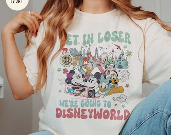 Get in loser we’re going to Disneyland Shirt, Mickey and Friends Disney Trip Shirt, WDW Disneyland Family Vacation 2025, Disney Castle Shirt
