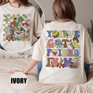 You&#39;ve Got A Friend In Me Shirt, Disney Toy Story Shirt, Disney Trip Shirt, Disney Friends T-Shirt, Toy Story Characters Shirt, Best Friends