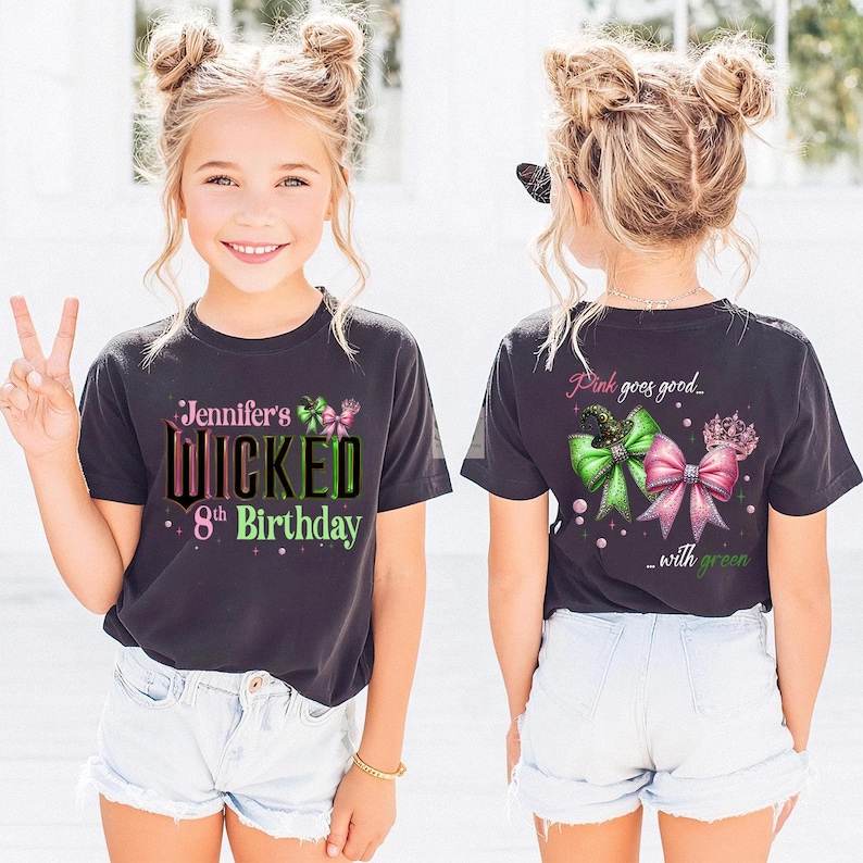 May include: Two images of a young girl wearing a dark gray t-shirt with the text "Jennifer's Wicked 8th Birthday" in green and pink. The back of the shirt says "Pink goes good... with green" with bows and a crown.