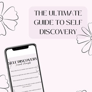 May include: A smartphone screen displaying a self-discovery journal prompt list with the title "Self Discovery Journal Prompts". The prompts include questions about values, personality, emotions, and happiness.