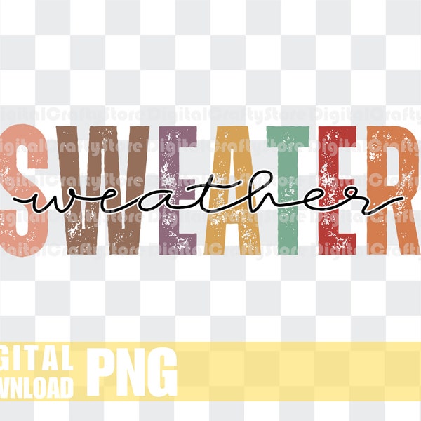 Sweater Weather PNG, Vintage Grunge Fall Vibes Png, Fall Designs PNG, Multicolor Sweater Weather png