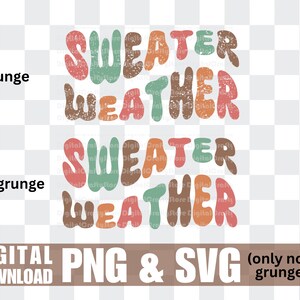 K&ouml;nnte beinhalten: Ein digitaler Download von zwei Grafikdesigns mit dem Text "Sweater Weather" in einem Retro-Stil, der farbenfroh und leicht abgenutzt ist. Eine Version hat einen Grunge-Effekt, w&auml;hrend die andere sauber ist.