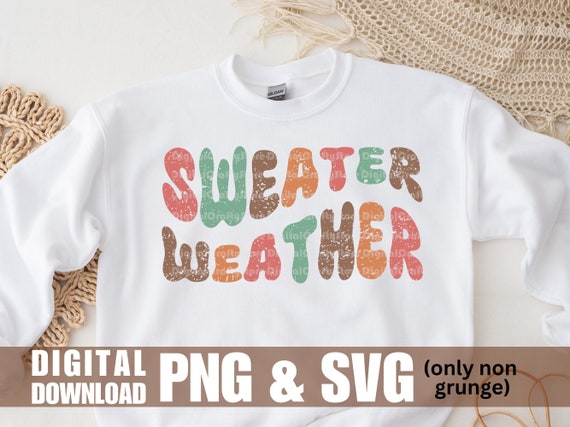Sweater Weather PNG, Retro Fall SVG, Fall Sublimation Design, Vintage Grunge Fall Vibes Png, Fall Designs svg, Sweater Weather