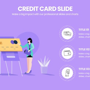 May include: A graphic illustration on a purple background with the text "CREDIT CARD SLIDE". A woman stands next to a large credit card on an easel. The image includes icons and text for titles 01, 02, and 03.