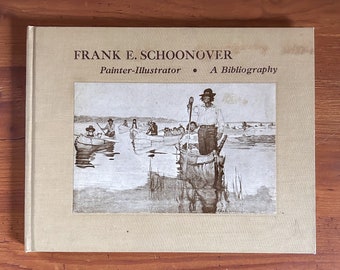 Eine Biografie • Frank E. Schoonover • Maler/Illustrator • Seltenes Buch