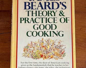 Livre de recettes de James Beard sur la théorie et la pratique d'une bonne cuisine