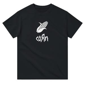 Korn band tee shirt funny corn corny dad joke t shirt nu metal fathers birthday Christmas gift present