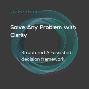 May include: A graphic with teal and white swirling lines forming a circular design. Text reads "DECISION SYSTEM", "Solve Any Problem with Clarity", and "Structured AI-assisted decision framework" on a dark grey background.