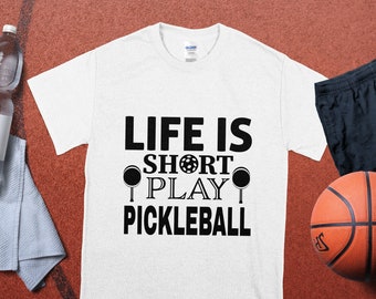 Life is short, play Pickleball T-Shirt, Funny Pickleball Shirt, Funny Gym Shirt, Workout Tee, Unisex Fit Graphic Tee, Cute Workout Tee