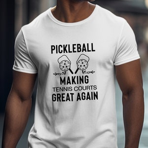 Pickleball, tennis courts great again T-Shirt, great for those who play pickleball or tennis