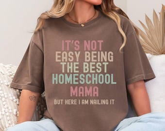 Homeschool Mama Shirt, Homeschool Mom Tee, Christian Mom Shirt, Comfort Colors, Back to School Gift, Mother's Day, motivational mama
