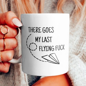 Grappige koffiemok: daar gaat mijn laatste vliegende f*ck, humorcadeau