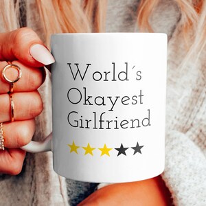 Worlds Okayest Girlfriend Coffee Mug, Coffee Cup, Girlfriend Cup, Cute Mug, Mug Gift Idea, Trendy Gift Girlfriend gift, Funny Mug, Sarkasm