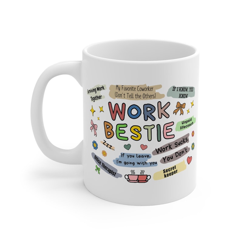 Work Bestie Mug, Coworker Mug, Cute Work Coffee Tea Mug, Gift for Work Bestie, Gift For Colleague, Cute Work Gift, Work Best Friend Mug, image 2