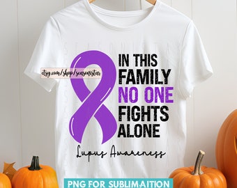 Lupus Awareness Purple Ribbon PNG: Family No One Fights Alone (Digital Download)