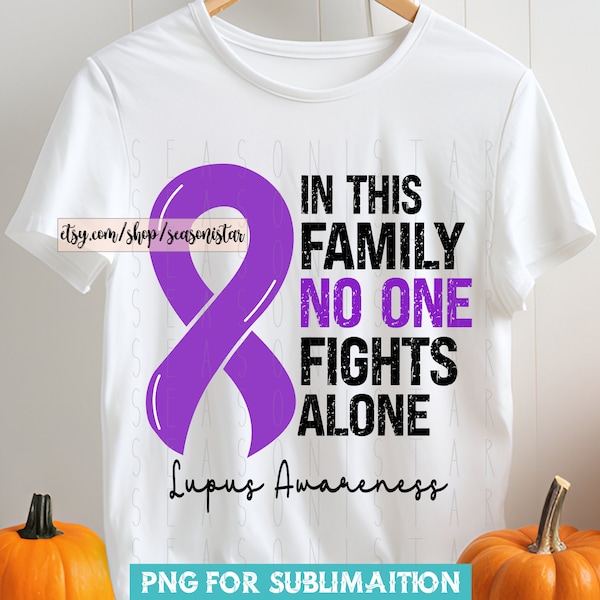 Lupus awareness Png, Lupus awareness In this family no one fights alone sublimation, Lupus awareness purple ribbon png, Digital Download