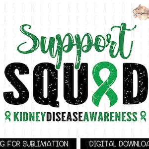 Kidney Disease distressed png, Support squad Png, Kidney Disease fighter sublimation, Green ribbon Awareness shirt design, Digital Download