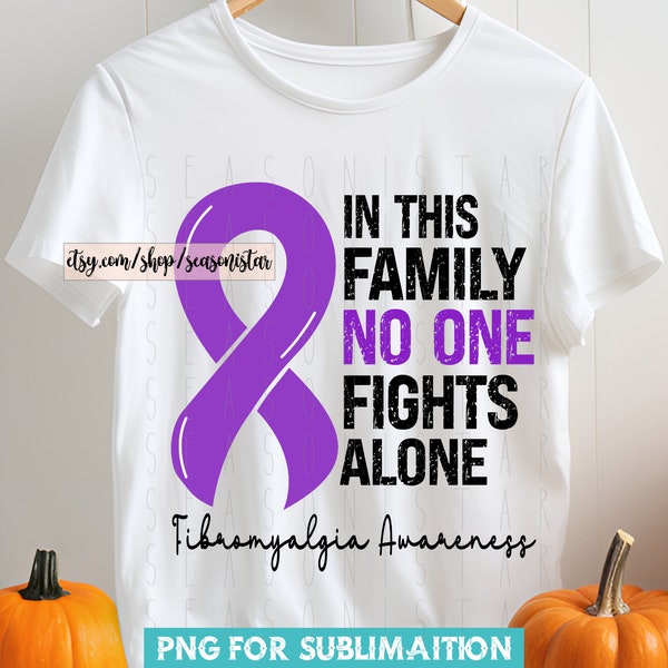 Fibromyalgia awareness Png, Fibromyalgia In this family no one fights alone Sublimation, Fibromyalgia Purple ribbon png, Digital Download