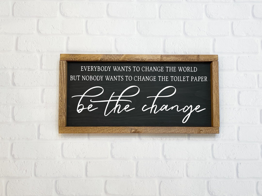 Framed Be the Change Funny Toilet Paper Bathroom Sign - Etsy