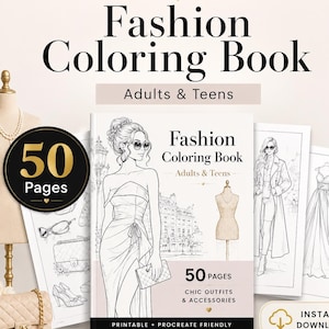 Può includere: Un libro da colorare di moda per adulti e ragazzi, con 50 pagine di outfit e accessori chic. La copertina mostra una donna in abito, con ulteriori illustrazioni di moda. Include il testo "Printable + Procreate Friendly" e "Instant Download".