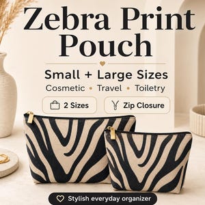 May include: Two pouches with a black and beige zebra print pattern and gold-tone zip closures. Text on the image reads: Zebra Print Pouch, Small + Large Sizes, Cosmetic, Travel, Toiletry, 2 Sizes, Zip Closure, Stylish everyday organiser.
