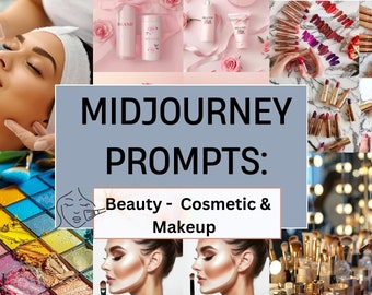 Beauty & Cosmetic Midjourney Prompts: Makeup, Salon, Hair (Digital Download)