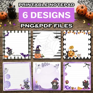 May include: A set of six printable Halloween-themed notepads featuring watercolor illustrations of black cats, pumpkins, ghosts, and bats. The text reads PRINTABLE NOTEPAD 6 DESIGNS PNG&PDF FILES. Each square notepad has unique borders and motifs.