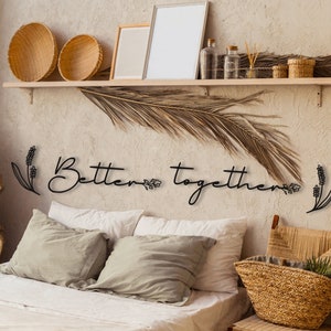 Motivational Quote Metal Wall Art, Better Together Metal Wall Decor, Quote Wall Art, Modern Above Bed Decor, Minimalist Wall Art, Home Decor