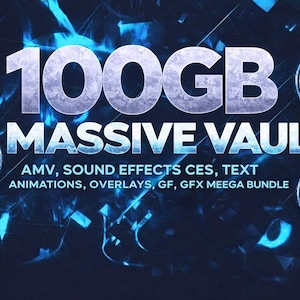 May include: Digital product graphic with the text "100GB MASSIVE VAULT" in large, silver letters. Includes "AMV, SOUND EFFECTS CES, TEXT ANIMATIONS, OVERLAYS" and other details. Features a "February 2026 Updated Version" badge.