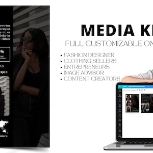 May include: A laptop computer screen displaying a media kit template on Canva. The template is for fashion designers, clothing sellers, entrepreneurs, image advisors, and content creators. The text "MEDIA KIT" and "FULL CUSTOMIZABLE ON CANVA" is displayed on the screen.