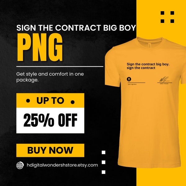 Sign The Contract Big Boy Sign The Contract Mike Tyson Png for Shirt