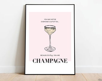 You May Not Be Jedermanns Tasse Tee...Because Darling, You are Champagne Poster/Print. Handgezeichneter/skizzierter Champagner Coup. Geburtstagsgeschenk