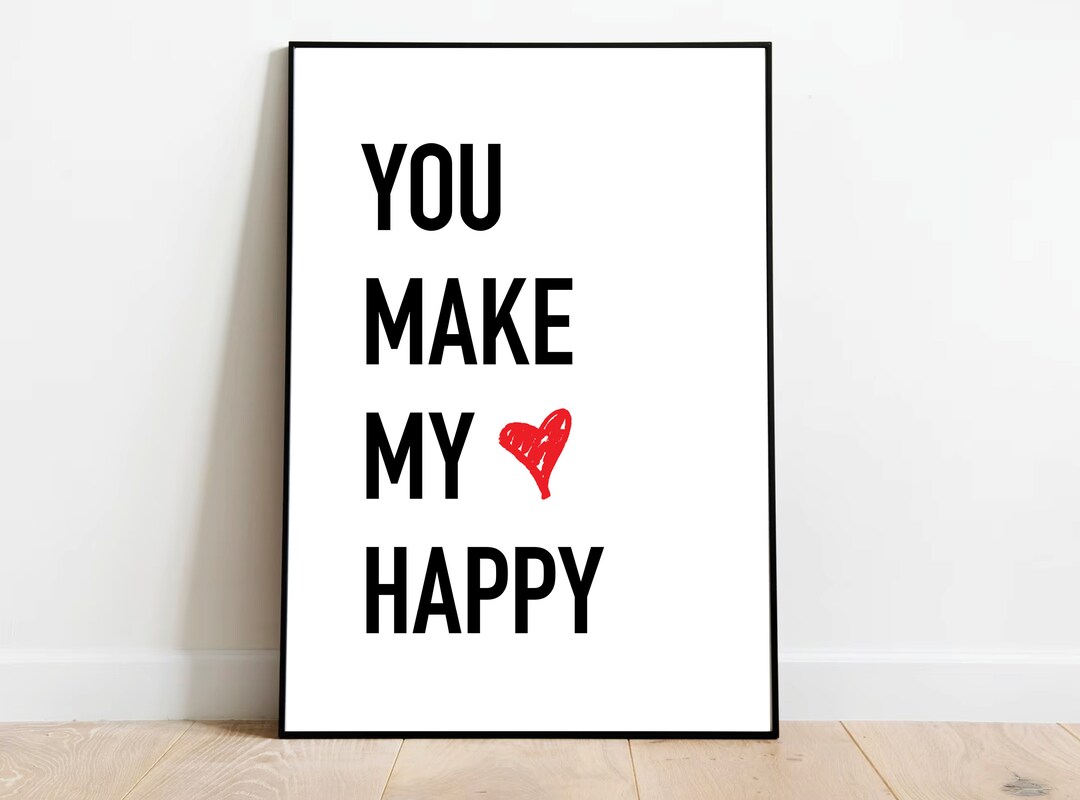 You Make My Heart Happy Poster Minimalist Heart Art Hand Etsy