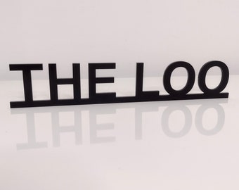 THE LOO toilet door sign, door topper, shelf decor, door frame art, wall decor, novelty sign gift for him gift for her