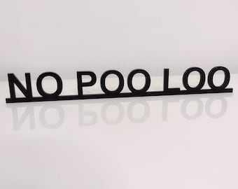 NO POO LOO door sign, acrylic door topper, shelf decor, door frame art, wall decor, novelty sign gift for him gift for her