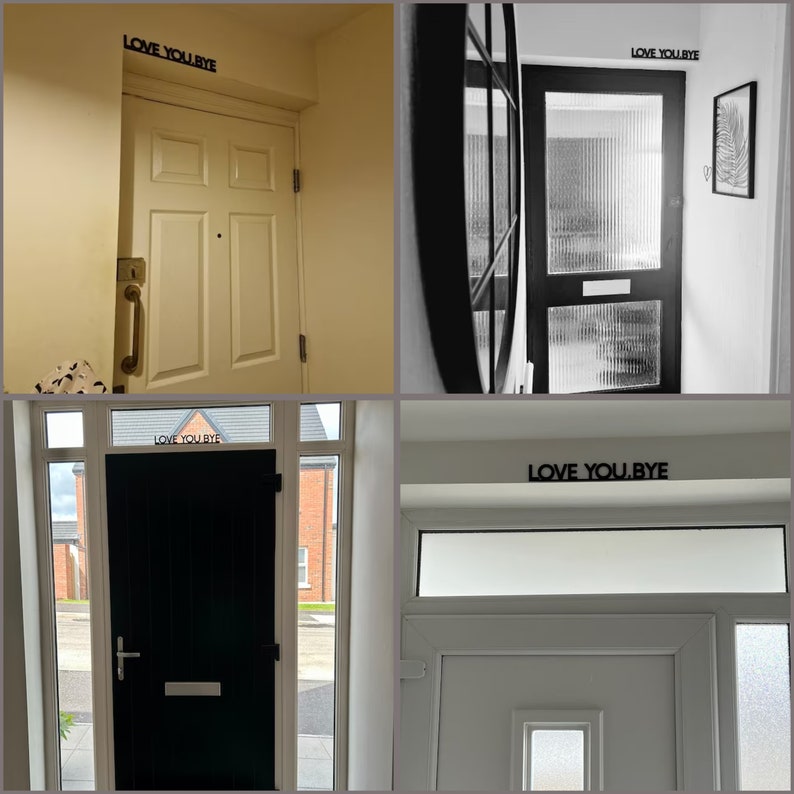May include: Four different images of a front door with the words "Love You Bye" written above the door in black letters.