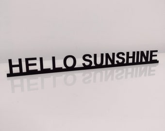 HELLO SUNSHINE door sign, acrylic door topper, shelf decor, door frame art, wall decor, novelty sign gift for him gift for her