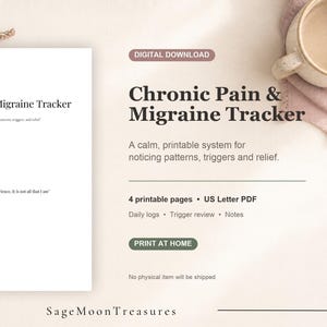 May include: A digital download Chronic Pain & Migraine Tracker printable system. The document features the title, a subtitle about patterns, triggers, and relief, and the quote: This pain is something I experience. It is not all that I am.