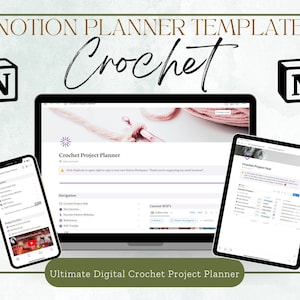 May include: A digital crochet project planner template for Notion. The image shows a laptop, tablet, and phone displaying the template. The template includes sections for project navigation, current works in progress, and a crochet project hub.