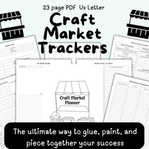 Pode incluir: Um conjunto de rastreadores de mercado artesanal imprimíveis em papel branco. O título "Craft Market Trackers" é exibido em letras grandes e em negrito. O texto "23 page PDF Us Letter" está no topo. A parte inferior da imagem diz "The ultimate way to glue, paint, and piece together your success."