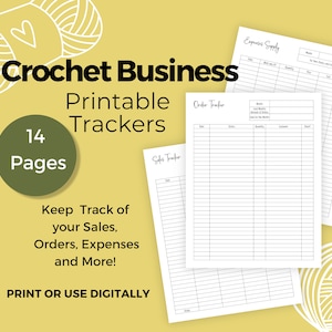 May include: A digital printable set of crochet business trackers. The image shows a yellow background with the text "Crochet Business Printable Trackers" and "14 Pages". The trackers include order, sales, and expense logs. The text "Keep Track of your Sales, Orders, Expenses and More!" is also visible.