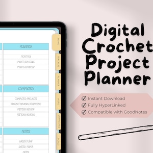May include: Digital Crochet Project Planner displayed on a tablet. The planner features a light blue and white interface with sections for planning, tracking, and notes. The title "Digital Crochet Project Planner" is in black script. Includes a crochet hook graphic.