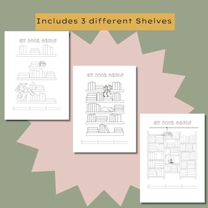 May include: Printable book shelf tracker with three different shelf designs. Each shelf has lines for writing the titles of books. The text "My Book Shelf" is at the top of each page.