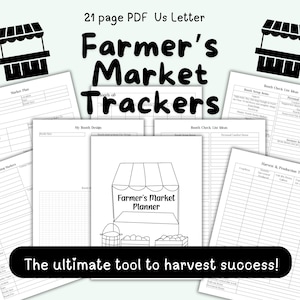 May include: A collection of white paper documents with black text, titled "Farmer's Market Trackers." The documents include market plans, booth designs, and checklists. The text "21 page PDF Us Letter" is at the top. The phrase "The ultimate tool to harvest success!" is at the bottom.
