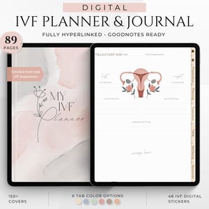 Könnte beinhalten: Digitaler IVF-Planer & Journal mit 89 Seiten, voll verlinkt und GoodNotes-fähig. Der Planer enthält über 150 Cover, 6 Registerkarten-Farboptionen und 48 digitale IVF-Aufkleber. Das Journal zeigt ein Blumendesign und den Text "MY IVF Planner".