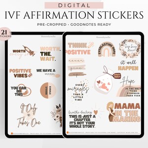 May include: Digital IVF affirmation stickers displayed on two tablets. The stickers feature inspirational phrases like "Worth the Wait" and "Positive Vibes" in a neutral color palette. The image includes the text "Pre-cropped, Goodnotes Ready."