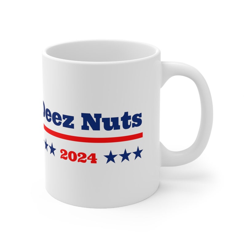 Deez Nuts 2025 Deez Nuts 2025 Mug 2025 Election Mug Etsy